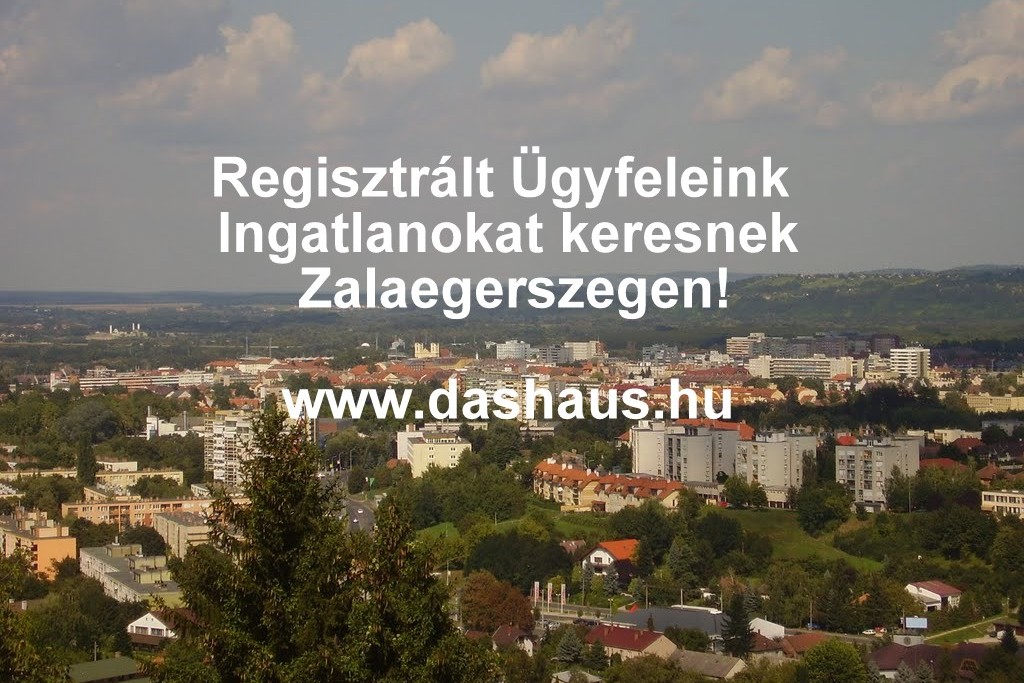 Eladó lakás, családi ház, ingatlan Zalaegerszeg, Zala megye - www.dashaus.hu Eladó lakás, családi ház, ingatlan Zalaegerszeg, Zala megye - www.dashaus.hu