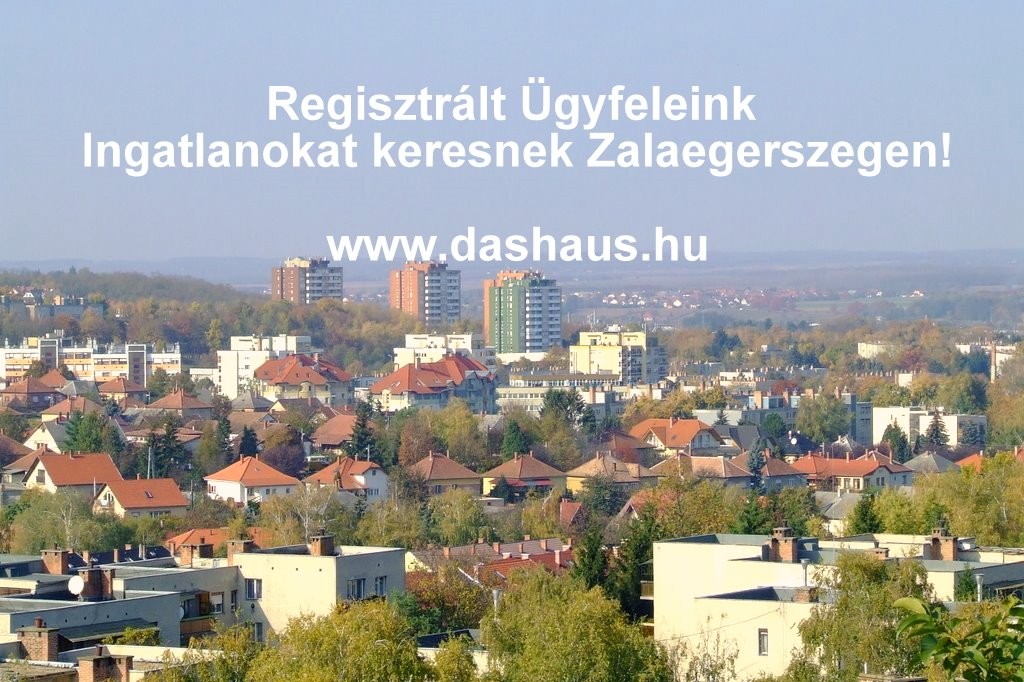 Eladó lakás, családi ház, Ingatlan Zalaegerszeg, Zala megye - www.dashaus.hu Eladó lakás, családi ház, Ingatlan Zalaegerszeg, Zala megye - www.dashaus.hu